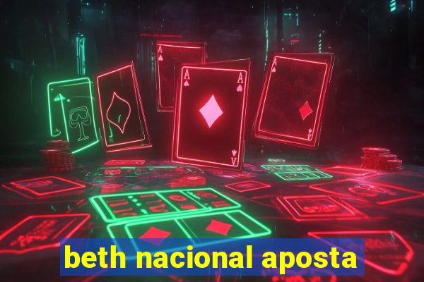 beth nacional aposta