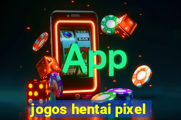 jogos hentai pixel