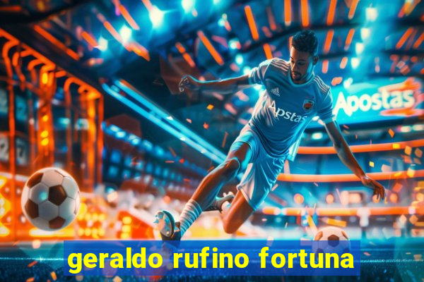 geraldo rufino fortuna