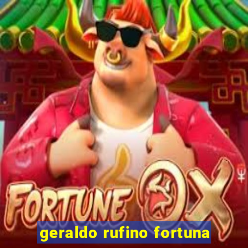 geraldo rufino fortuna