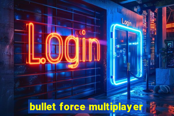 bullet force multiplayer