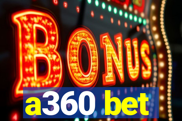 a360 bet