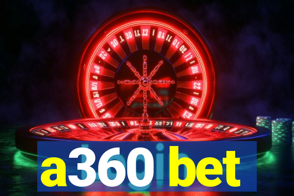 a360 bet