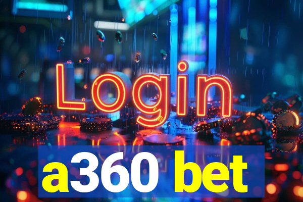 a360 bet