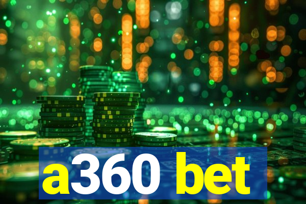 a360 bet