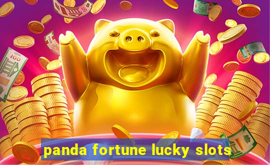 panda fortune lucky slots