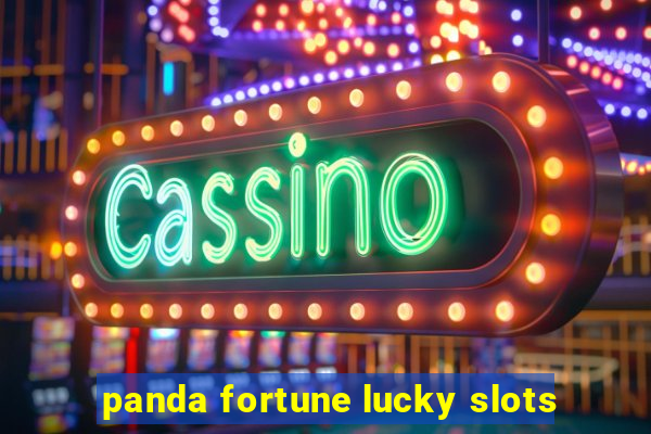 panda fortune lucky slots