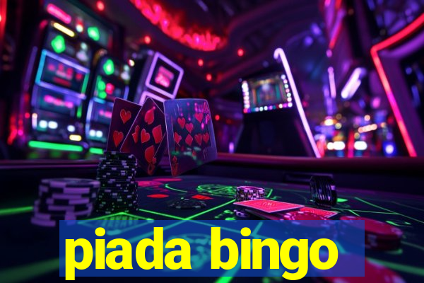 piada bingo