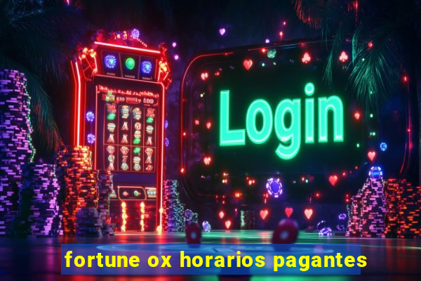 fortune ox horarios pagantes