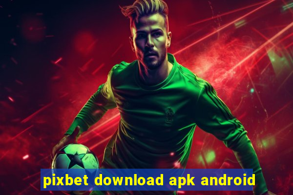 pixbet download apk android