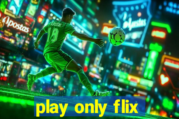 play only flix