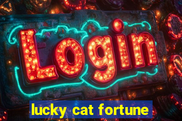 lucky cat fortune