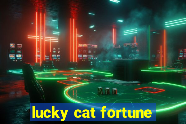 lucky cat fortune