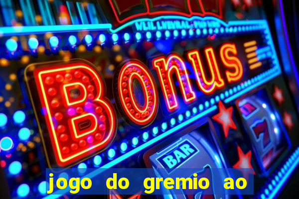 jogo do gremio ao vivo hd