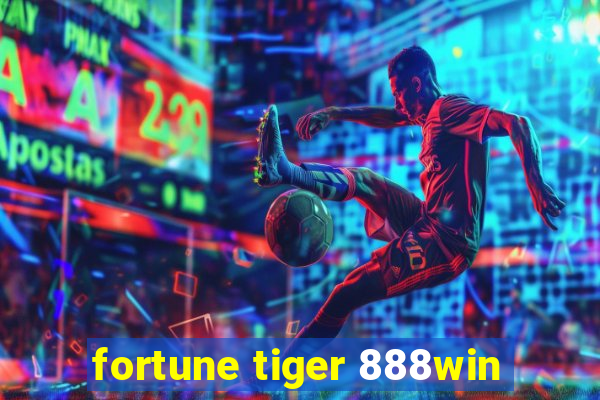 fortune tiger 888win