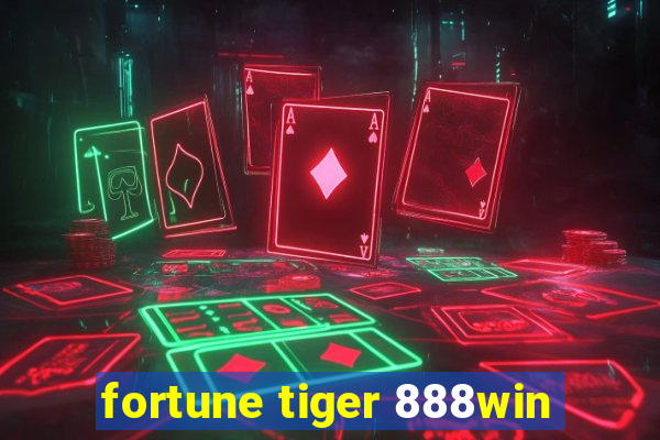 fortune tiger 888win