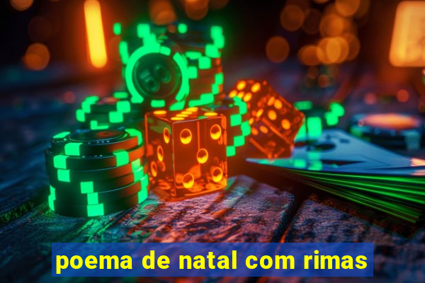 poema de natal com rimas