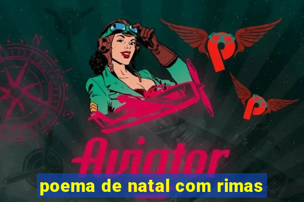 poema de natal com rimas