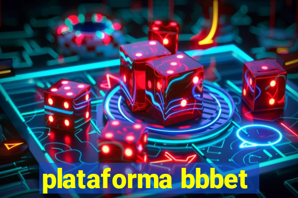 plataforma bbbet