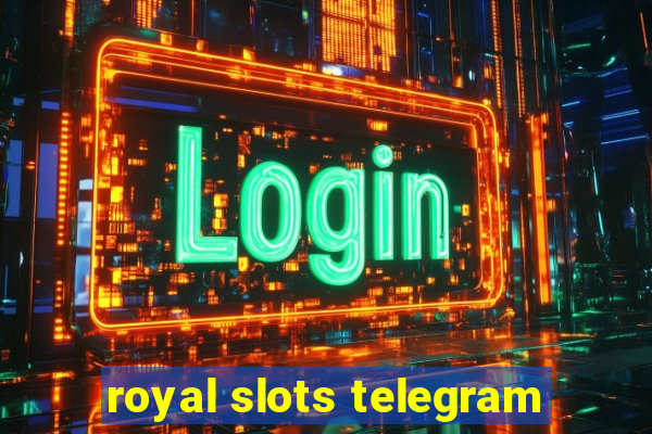 royal slots telegram