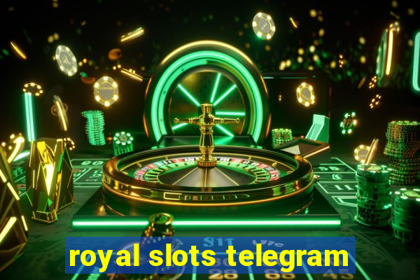 royal slots telegram