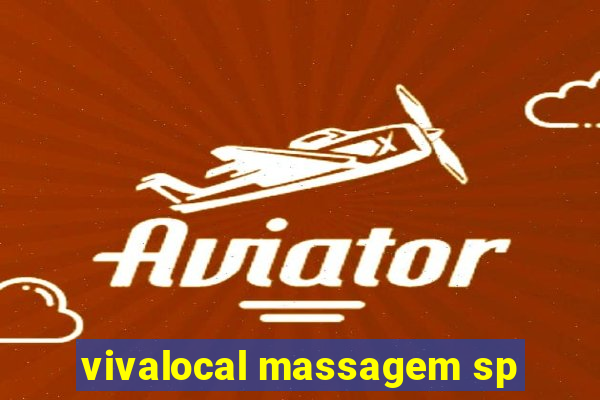 vivalocal massagem sp