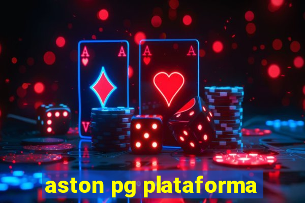 aston pg plataforma