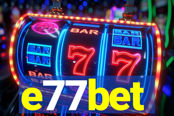 e77bet