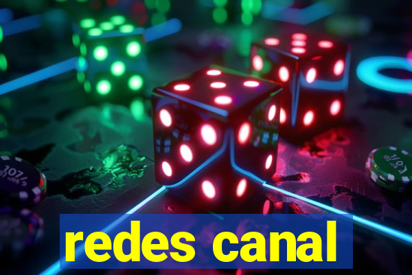 redes canal