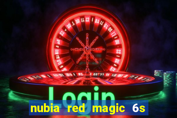 nubia red magic 6s pro antutu