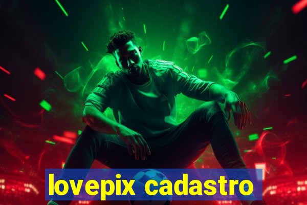 lovepix cadastro