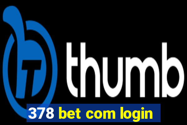 378 bet com login