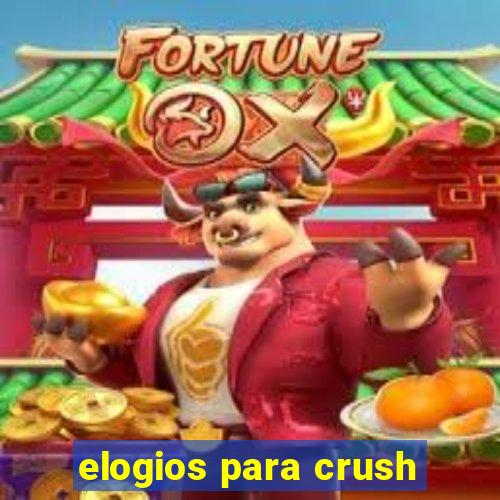 elogios para crush