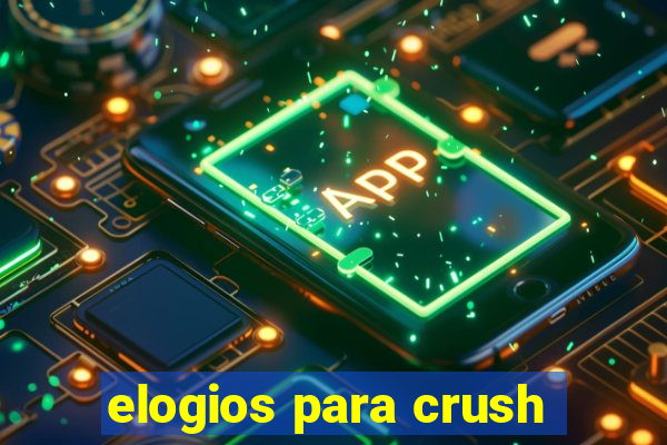 elogios para crush