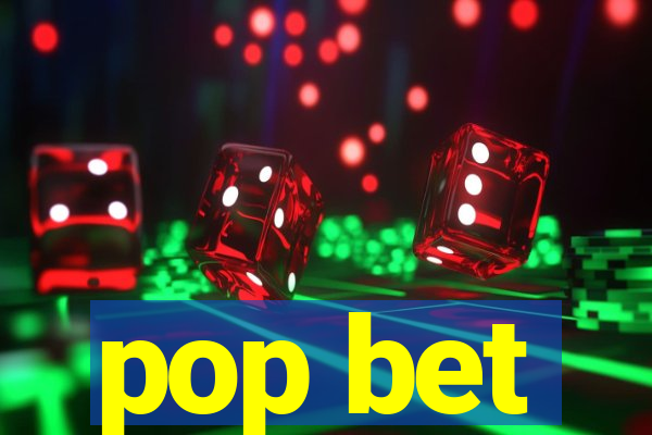 pop bet