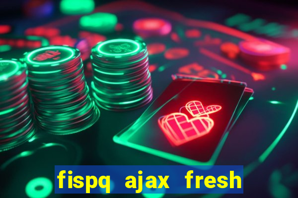 fispq ajax fresh limpeza profunda