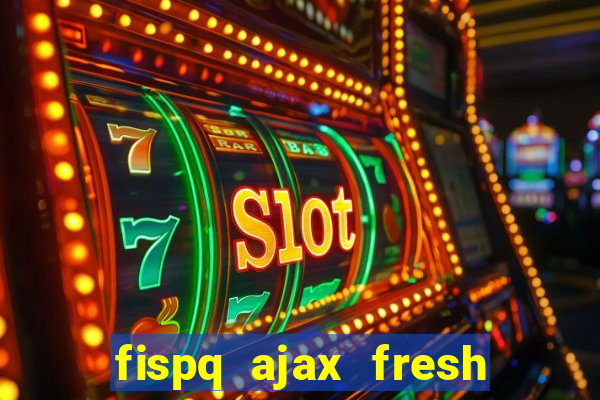 fispq ajax fresh limpeza profunda