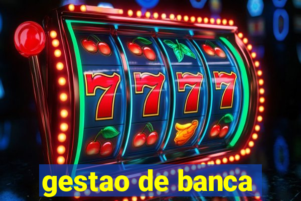 gestao de banca