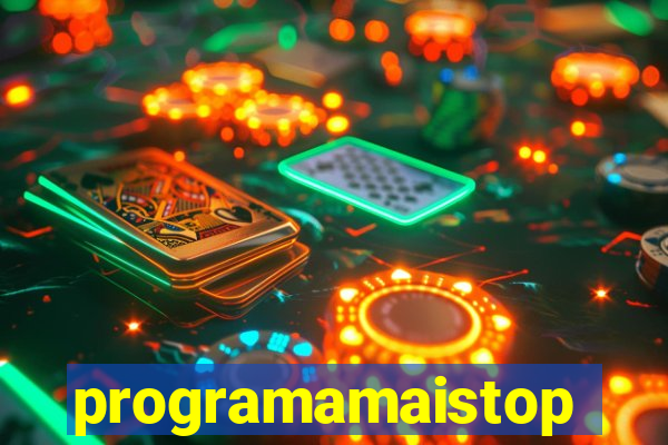 programamaistop