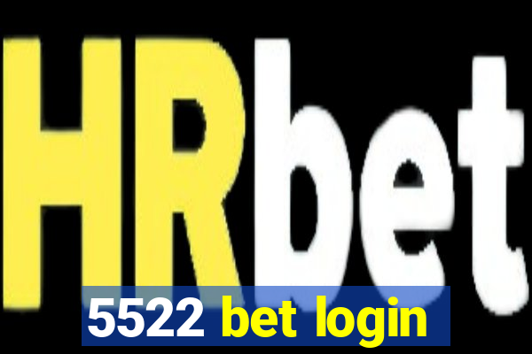 5522 bet login