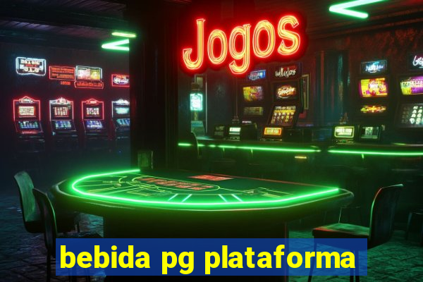 bebida pg plataforma