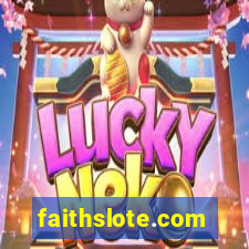 faithslote.com