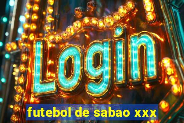 futebol de sabao xxx