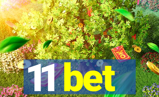 11 bet