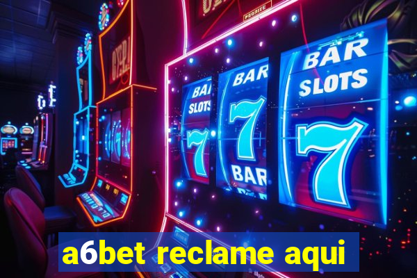 a6bet reclame aqui