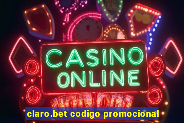 claro.bet codigo promocional