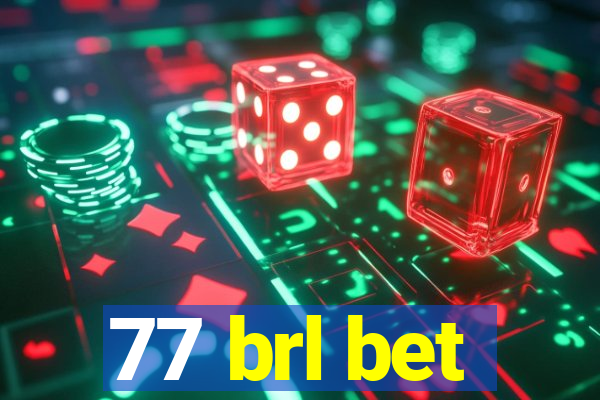 77 brl bet