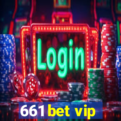 661 bet vip