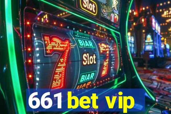 661 bet vip