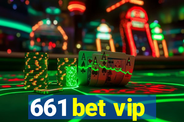 661 bet vip